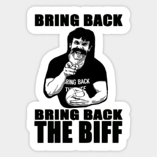 OG FOOTY - Reg Reagan - Bring Back Bring Back The Biff! Sticker